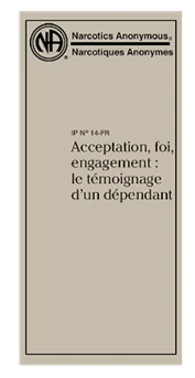 Acceptation, foi, engagement - témoignage d'un dépendant